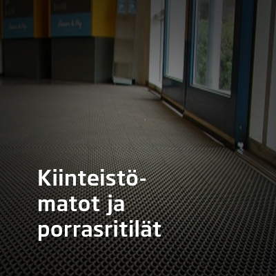 Malkit kiinteistömatot ja porrasritilät