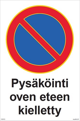 Pysäköinti oven eteen kielletty opaste - Kieltokilvet - 68501 - 1