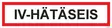IV-Hätäseis tarra 200 x 50 mm - Paloalan kilvet - 70472 - 51