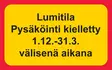 Lumitila. Pysäköinti kielletty 1.12 - 31.3 välisenä aikana alumiini 300 x 150 mm - Varoituskilvet - 71422 - 1