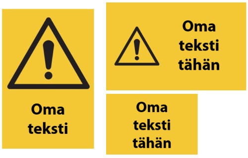 Varoitusopaste omalla tekstillä - Varoituskilvet - 68882 - 1