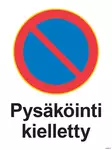 Pysäköinti kielletty symboli + teksti alumiini 300 x 450 mm - Kieltokilvet - 66703 - 1
