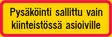 Pysäköinti sallittu vain kiinteistössä asioiville lm-alumiini R1 600 x 200 mm - Liikennemerkin lisäkilvet - 68153 - 1