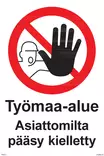 Työmaa-alue Asiattomilta pääsy kielletty muovi 200 x 300 mm - Kieltokilvet - 70183 - 1