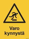 Varo kynnystä muovi 200 x 300 mm - Varoituskilvet - 67113 - 1