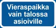 Vieraspaikka vain talossa asioiville alumiini 200 x 100 mm - Kiinteistökilvet - 65053 - 1