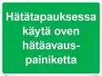 Hätätapauksessa käytä oven hätäavauspainiketta jälkivalaiseva muovi 200 x 150 mm - Jälkivalaisevat kyltit - 65114 - 1