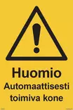 Huomio Automaattisesti toimiva kone alumiini 200 x 300 mm - Varoituskilvet - 67094 - 1