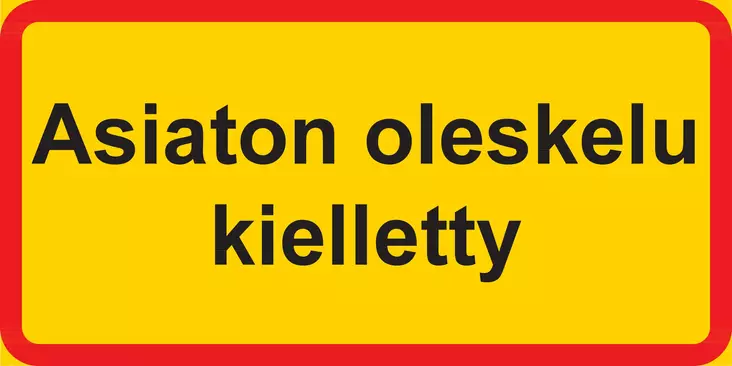 Asiaton oleskelu kielletty kerrosalumiini 400 x 200 mm - Kielto- ja rajoitusmerkit - 70045 - 1