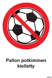 Pallon potkiminen kielletty kerrosalumiini 200 x 300 mm - Kieltokilvet - 70016 - 1