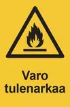 Varo tulenarkaa tarra 100 x 150 mm - Varoituskilvet - 65436 - 1
