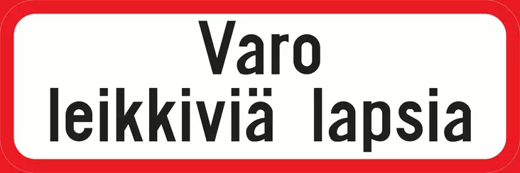 Varo leikkiviä lapsia liikennemerkkialumiini 600 x 200 mm - Kiinteistökilvet - 70106 - 1