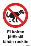 Ei koiran jätöksiä tähän roskiin tarra 80 x 120 mm - Kieltokilvet - 72617 - 1