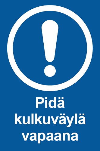 Pidä kulkuväylä vapaana opaste - Ohjekilvet - 65438 - 1
