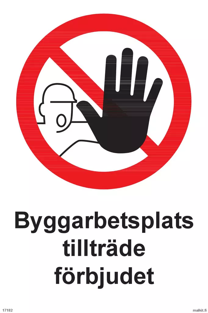 Työmaa-alue Byggarbetsplats Tillträde förbjudet muovi 200 x 300 mm - Kieltokilvet - 71498 - 1