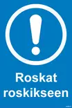 Roskat roskikseen muovi 200 x 300 mm - Kiinteistökilvet - 70009 - 1