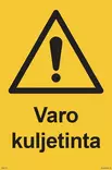 Varo kuljetinta muovi 200 x 300 mm - Varoituskilvet - 67099 - 1